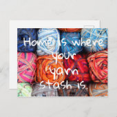 Zuhause ist die Stelle, an der Ihr Garnstash liegt Postkarte (Vorne/Hinten)