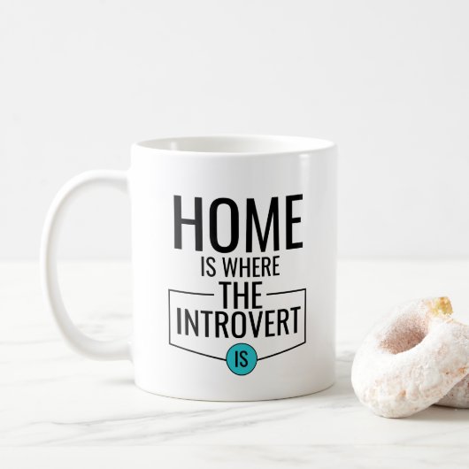 Zuhause ist die Tasse der Introvert (Mit Donut)