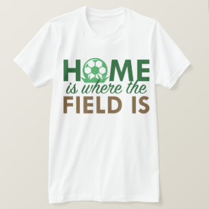 Zuhause ist dort, wo das Feld ist T-Shirt