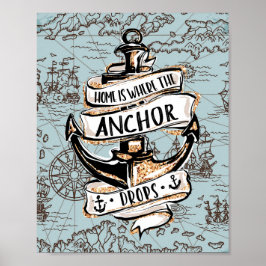 Zuhause ist dort, wo der Anker tropft Nautical Zuh Poster