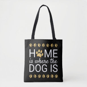 Zuhause ist dort, wo der Hund ist Goldfolie Pfoten Tasche
