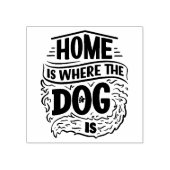 Zuhause ist dort, wo der Hund ist Gummistempel (Prägung)