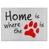 Zuhause ist dort, wo der Pfotendruck das Schneideb Schneidebrett (Vorderseite)