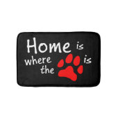 Zuhause ist dort, wo der Pfotendruck schwarzes Bad Badematte (Vorderseite)