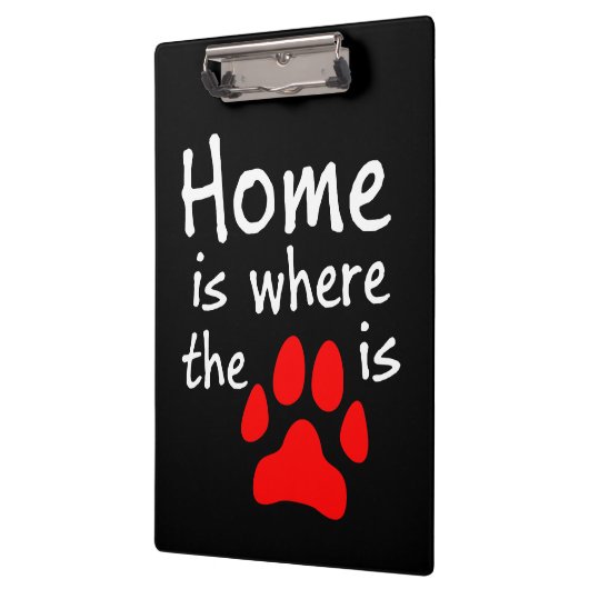 Zuhause ist dort, wo der Pfotendruck steht Klemmbrett (Links)