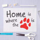 Zuhause ist dort, wo der Pfotendruck Tissue ist Seidenpapier (Handwerk)