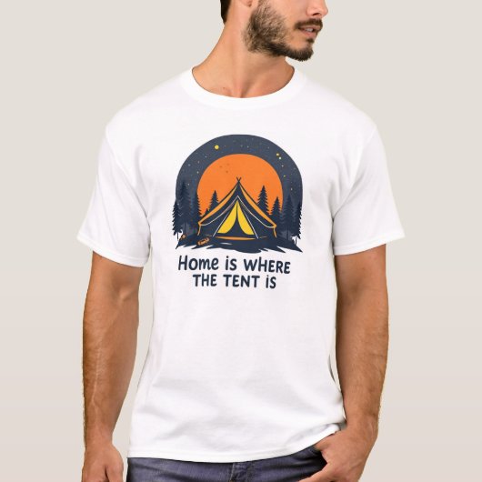 Zuhause ist dort, wo der Zelt ist - Camping T-Shirt (Vorderseite)