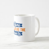 Zuhause ist dort, wo die Liebe ist Kaffeetasse (VorderseiteRechts)