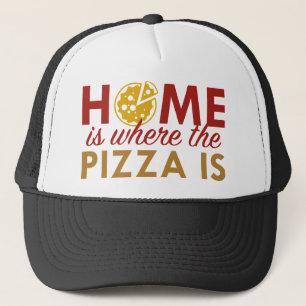 Zuhause ist dort, wo die Pizza ist Truckerkappe