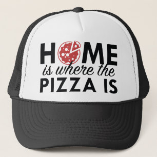 Zuhause ist dort, wo die Pizza ist Truckerkappe