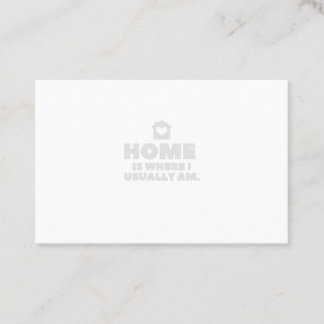Zuhause ist dort, wo ich normalerweise bin visitenkarte