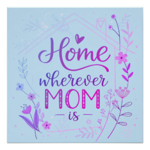 Zuhause ist dort, wo Mama ist - Florale Typografie Poster