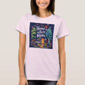 Zuhause ist dort, wo Mama ist | Gemütliche familiä T-Shirt (Vorderseite)
