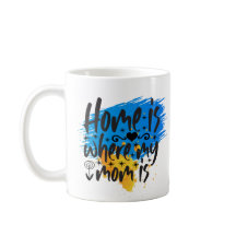 Zuhause ist dort, wo Mama ist