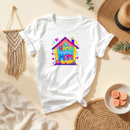 Zuhause ist dort, wo Mama ist | Mutter-Liebe T-Shirt