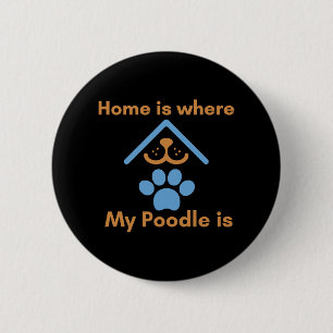 Zuhause ist dort, wo mein Poodle ist Button