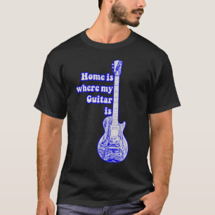 Zuhause ist dort, wo meine Gitarre ist. Vintage bl T-Shirt
