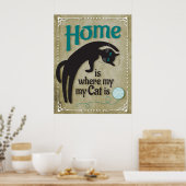 Zuhause ist dort, wo meine Katze ist Poster (Küche)