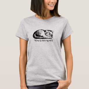 Zuhause ist dort, wo meine Katze ist T-Shirt