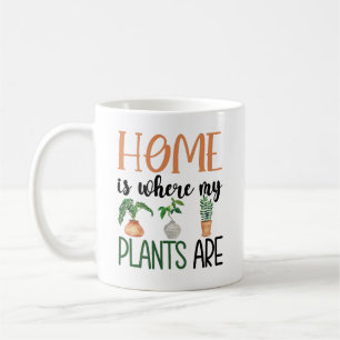Zuhause ist dort, wo meine Pflanze sind Kaffeetasse
