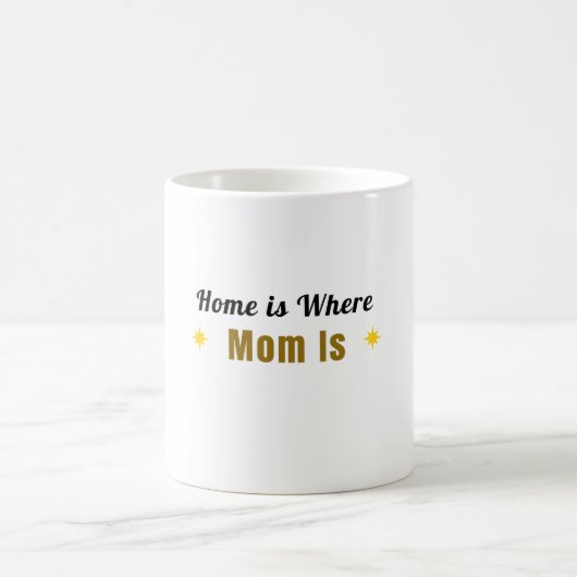 Zuhause ist dort, wo Mutti ist | Lustiger Mutterta Kaffeetasse (Mittel)