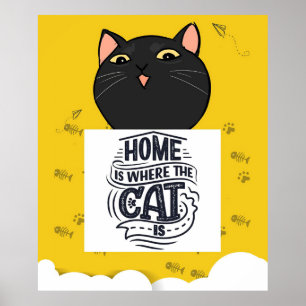 Zuhause ist dort, wo sich die Katze befindet Bes Poster