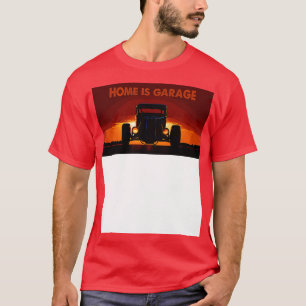 Zuhause ist Garage T-Shirt