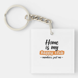 Zuhause ist mein Happy Club - ein Introvertierter Schlüsselanhänger