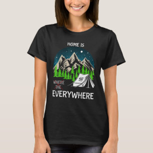 Zuhause ist überall Camping Wohnmobil T-Shirt