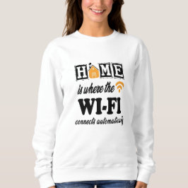 Zuhause ist, wo das Wi-Fi automatisch angeschlosse Sweatshirt