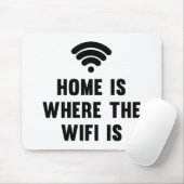 Zuhause ist, wo das Wifi ist Mousepad (Mit Mouse)