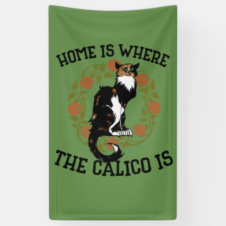 Zuhause ist, wo der Calico Spaß "Calico Cat" ist Banner