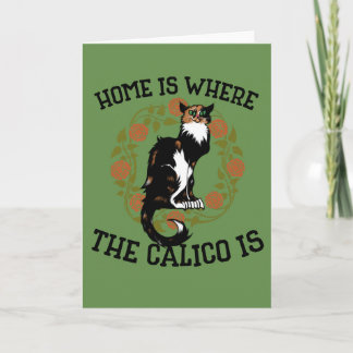 Zuhause ist, wo der Calico Spaß "Calico Cat" ist Karte