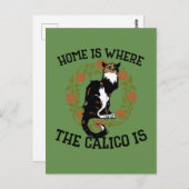 Zuhause ist, wo der Calico Spaß "Calico Cat" ist Postkarte (Vorne/Hinten)