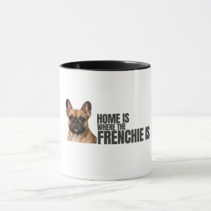 Zuhause ist, wo der Frenchie ist - Kaffeetasse