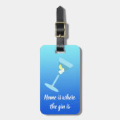 Zuhause ist, wo der Gin ist. Personalisiert, Ihr N Gepäckanhänger (Vorderseite vertikal)