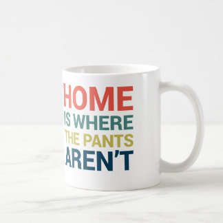 Zuhause ist, wo der Hose nicht lustige Typografie Kaffeetasse