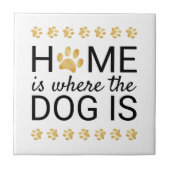 Zuhause ist, wo der Hund Gold Foil Paw Prints ist Fliese (Vorderseite)