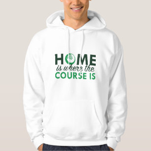 Zuhause ist, wo der Kurs ist Hoodie
