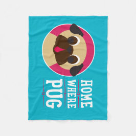 Zuhause ist, wo der Mops Fleece-Decke ist Fleecedecke