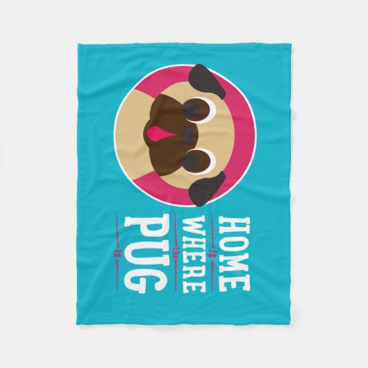 Zuhause ist, wo der Mops Fleece-Decke ist Fleecedecke (Vorderseite)