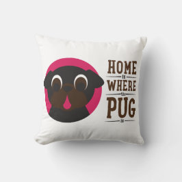 Zuhause ist, wo der Mops schwarzes Mops-Kissen ist Kissen