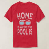 Zuhause ist, wo der Pool ist lustiges Schwimmen Ge T-Shirt (Design vorne)
