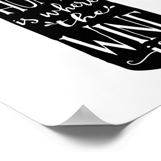 Zuhause ist, wo der Wein ist | Art Print Poster (Ecke)