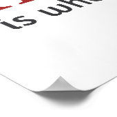 Zuhause ist, wo der Wein ist. Poster (Ecke)