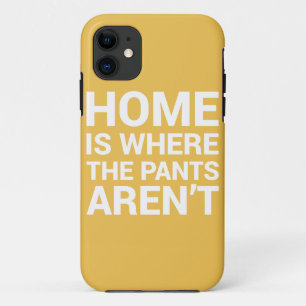 Zuhause ist, wo die Hosen nicht Fall-Typografie Case-Mate iPhone Hülle