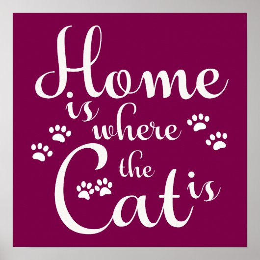 Zuhause ist, wo die Katze kleine Paws ist Poster (Vorne)