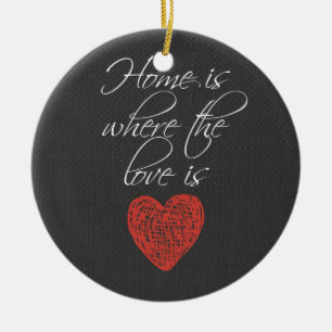 Zuhause ist, wo die Liebe ist Keramik Ornament