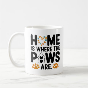 Zuhause ist, wo die Pfoten Liebhaber Geschenk sind Kaffeetasse