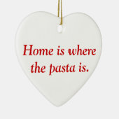 Zuhause ist, wo die Teigwaren Verzierung sind Keramikornament (Rechts)